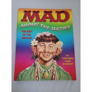 MAD About the Sixties by The Usual Gang of Idiots - MAD Magazine, Paperback